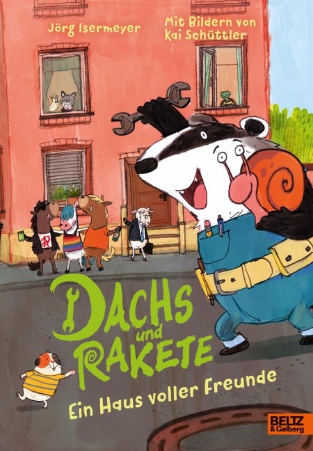 Dachs und Rakete. Ein Haus voller Freunde - Jörg Isermeyer, Kai Schüttler