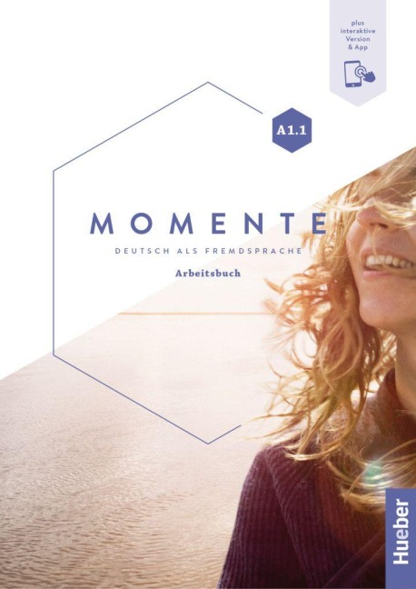 Momente A1.1. Arbeitsbuch plus interaktive Version - Sabine Glas-Peters, Angela Pude, Monika Reimann, Daniela Niebisch