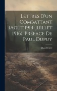 Cover-Bild zum Titel 'Lettres d'un combattant (Août 1914-Juillet 1916), préface de Paul Dupuy' von 'Marcel Étévé'