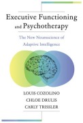 Cover-Bild zum Titel 'Executive Functioning and Psychotherapy' von 'Louis Cozolino, Chloe Drulis, Carly Trissler'