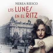 Cover-Bild zum Titel 'Los lunes en el Ritz' von 'Nerea Riesco'