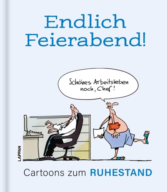 Endlich Feierabend! - Cartoons zum Ruhestand - 