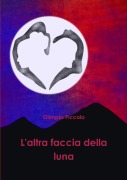 Cover-Bild zum Titel 'L'altra faccia della luna' von 'Olimpia Piccolo'