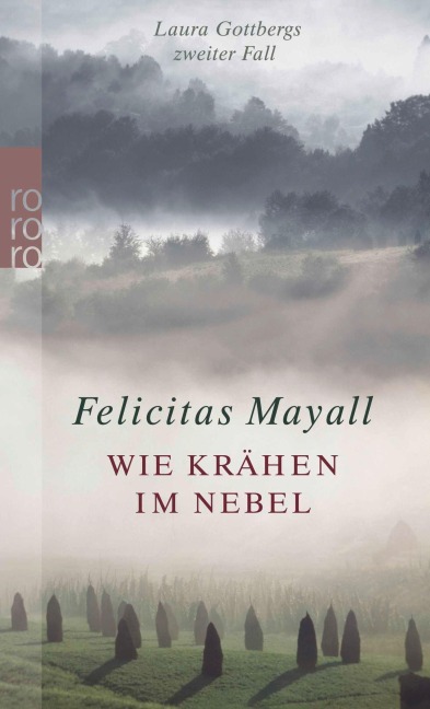 Wie Krähen im Nebel: Laura Gottbergs zweiter Fall - Felicitas Mayall
