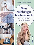 Cover-Bild zum Titel 'Mein nachhaltiger Kleiderschrank' von 'Charlotte Schüler'