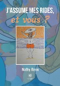 Cover-Bild zum Titel 'J'assume mes rides, et vous ?' von 'Nathy Renn'