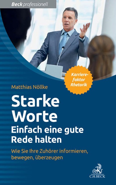 Starke Worte - Einfach eine gute Rede halten - Matthias Nöllke