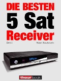 Cover-Bild zum Titel 'Die besten 5 Sat-Receiver (Band 2)' von 'Robert Glueckshoefer, Dirk Weyel'