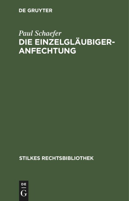 Die Einzelgläubigeranfechtung - Paul Schaefer