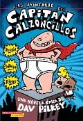 Cover-Bild zum Titel 'Las Aventuras del Capitán Calzoncillos: Spanish Language Edition of the Adventures of Captain Underpants (Captain Underpants #1)' von 'Dav Pilkey'