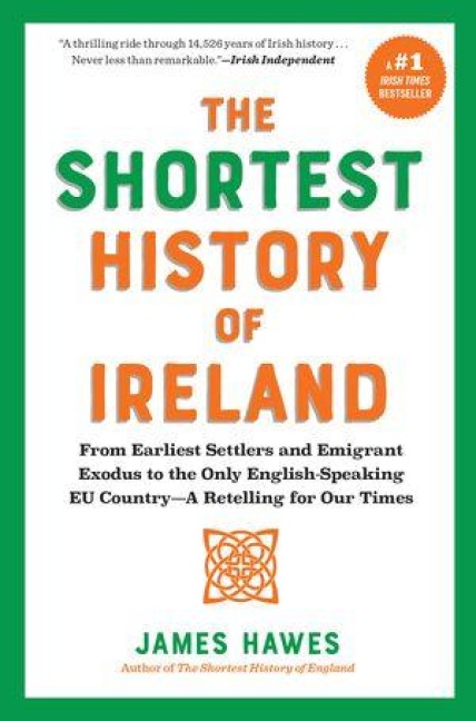 The Shortest History of Ireland - James Hawes