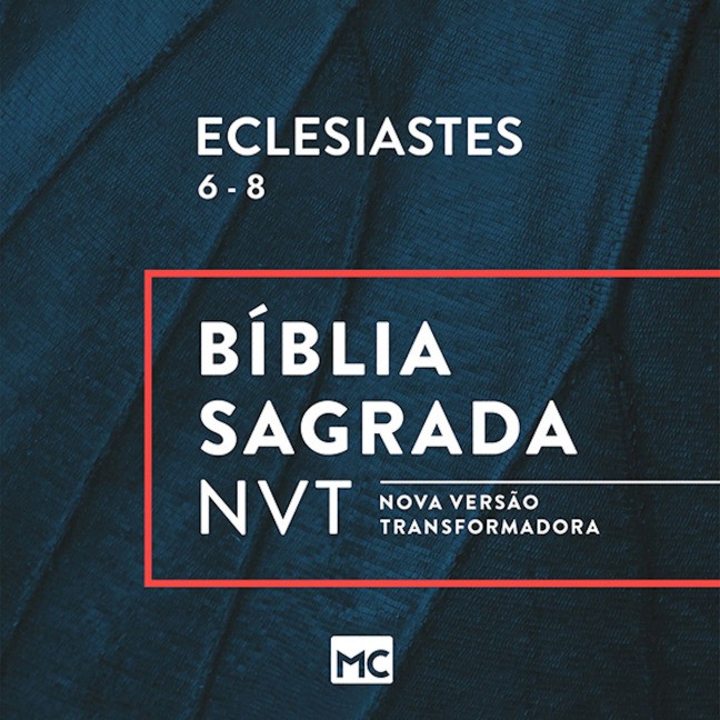 Eclesiastes 6 - 8 - Editora Mundo Cristão