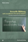 Sexuelle Bildung und sexualisierte Gewalt in Schulen - Maria Urban