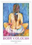 Body Colours - Farbenprächtige Aktmalerei (Wandkalender 2025 DIN A4 hoch), CALVENDO Monatskalender - Michaela Schimmack