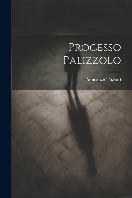 Processo Palizzolo - Vincenzo Tazzari