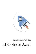 Cover-Bild zum Titel 'El cohete azul' von 'Esther Martinez'