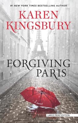 Forgiving Paris - Karen Kingsbury