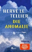Die Anomalie - Hervé Le Tellier