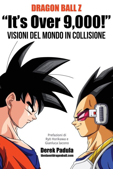 Dragon Ball Z "It's Over 9,000!" Visioni del mondo in collisione - Derek Padula