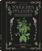 Cover-Bild zum Titel 'Atlas der tödlichen Pflanzen' von 'Jane Perrone'
