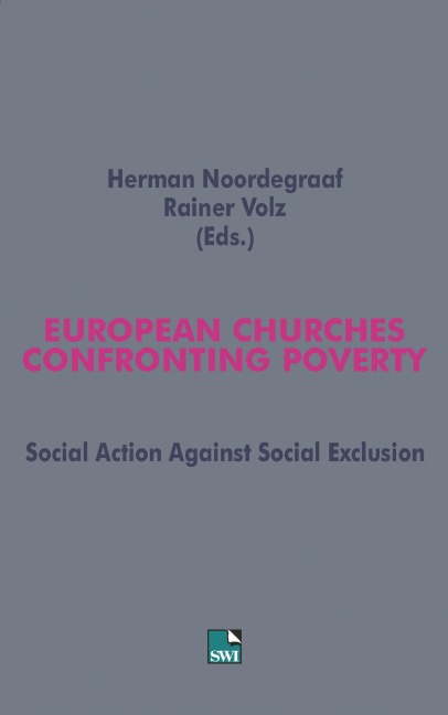 European Churches Confronting Poverty - Herman Noordegraaf, Rainer Volz