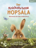 Cover-Bild zum Titel 'Der Knickohrhase Hopsala - Band 1' von 'Ingvild Fischer'
