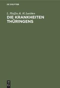 Die Krankheiten Thüringens - K. H. Luebben, L. Pfeiffer