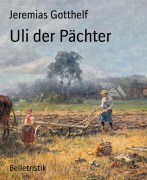 Cover-Bild zum Titel 'Uli der Pächter' von 'Jeremias Gotthelf'