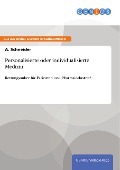 Cover-Bild zum Titel 'Personalisierte oder individualisierte Medizin' von 'A. Schneider'