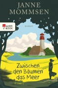Cover-Bild zum Titel 'Zwischen den Bäumen das Meer' von 'Janne Mommsen'
