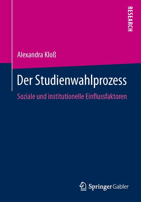 Der Studienwahlprozess - Alexandra Kloß