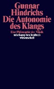 Die Autonomie des Klangs - Gunnar Hindrichs