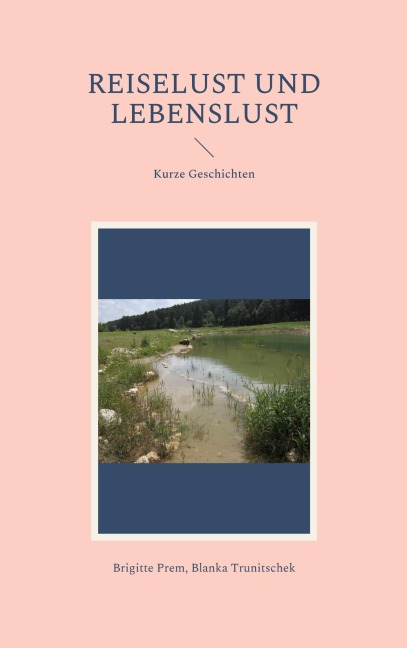 Reiselust und Lebenslust - Brigitte Prem, Blanka Trunitschek
