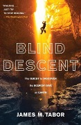 Cover-Bild zum Titel 'Blind Descent' von 'James M. Tabor'