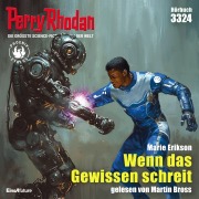 Cover-Bild zum Titel 'Perry Rhodan 3324: Wenn das Gewissen schreit' von 'Marie Erikson'