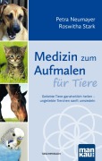 Cover-Bild zum Titel 'Medizin zum Aufmalen für Tiere' von 'Petra Neumayer, Roswitha Stark'