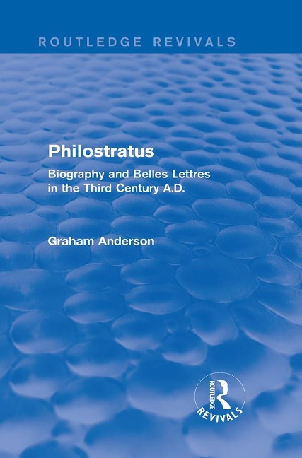 Philostratus (Routledge Revivals) - Graham Anderson