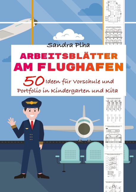 KitaFix-Kreativ: Arbeitsblätter Am Flughafen (50 Ideen für Vorschule und Portfolio in Kindergarten und Kita) - Sandra Plha