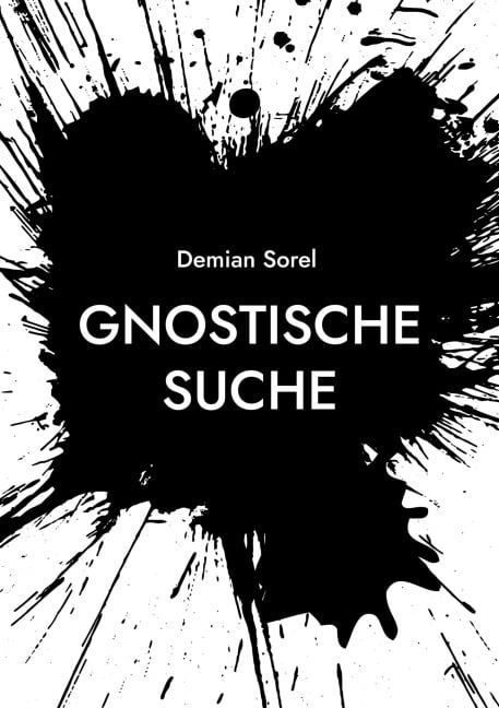 Gnostische Suche - Demian Sorel