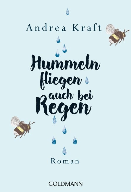 Hummeln fliegen auch bei Regen - Andrea Kraft