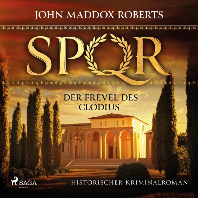 SPQR: Der Frevel des Clodius - John Maddox Roberts