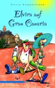Cover-Bild zum Titel 'Elvira auf Gran Canaria' von 'Elvira Klöppelschuh'