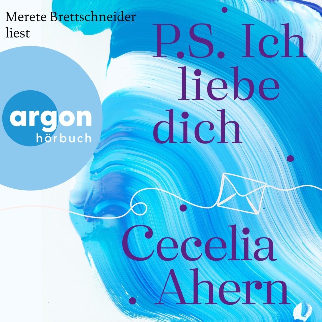 P.S. Ich liebe Dich - Cecelia Ahern