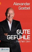 Cover-Bild zum Titel 'Gute Gefühle ...' von 'Alexander Goebel'
