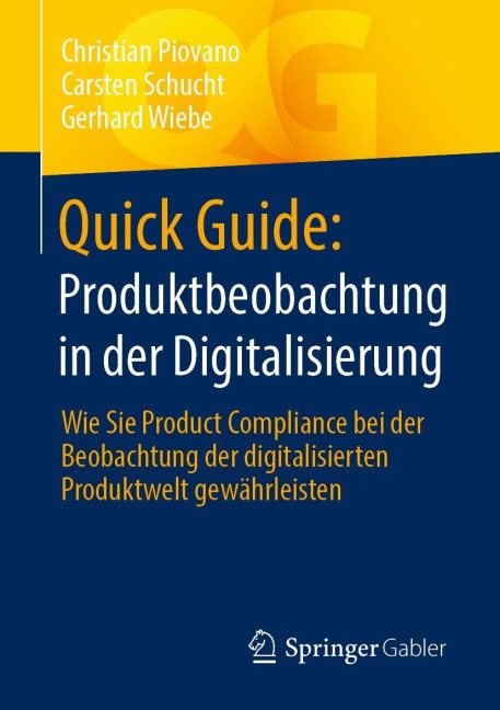 Quick Guide: Produktbeobachtung in der Digitalisierung - Christian Piovano, Gerhard Wiebe, Carsten Schucht