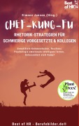 Cover-Bild zum Titel 'Chef-Kung-Fu! Rhetorik-Strategien für schwierige Vorgesetzte & Kollegen' von 'Simone Janson'