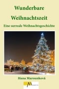 Wunderbare Weihnachtszeit - Hana Marounková