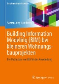Cover-Bild zum Titel 'Building Information Modeling (BIM) bei kleineren Wohnungsbauprojekten' von '-Ing Saman Jung-Lundberg'