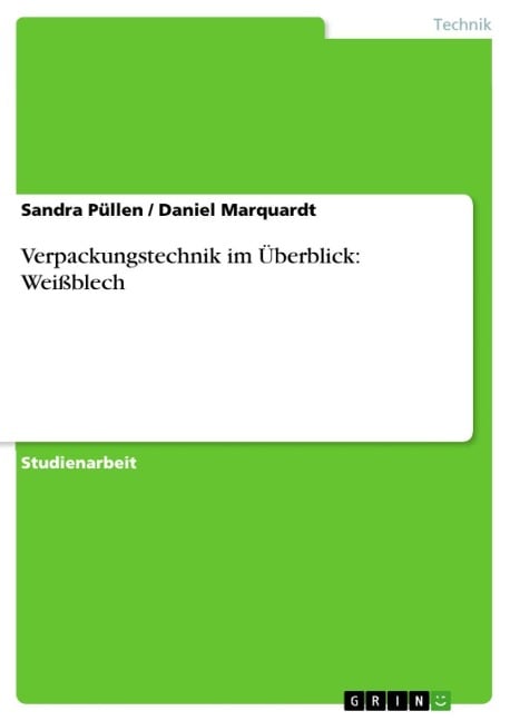 Verpackungstechnik im Überblick: Weißblech - Sandra Püllen, Daniel Marquardt