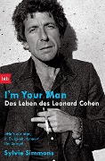 I'm your man. Das Leben des Leonard Cohen - Sylvie Simmons